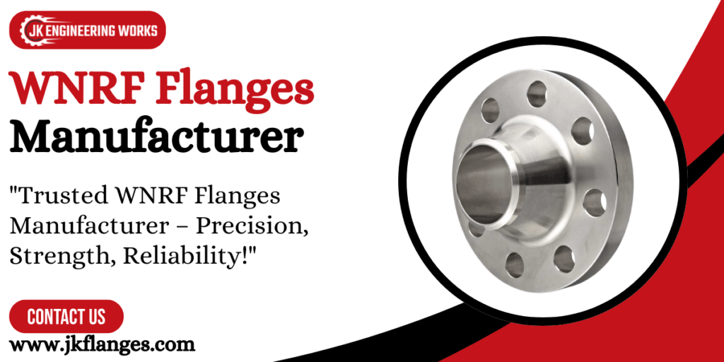 WNRF Flanges Manufacturer