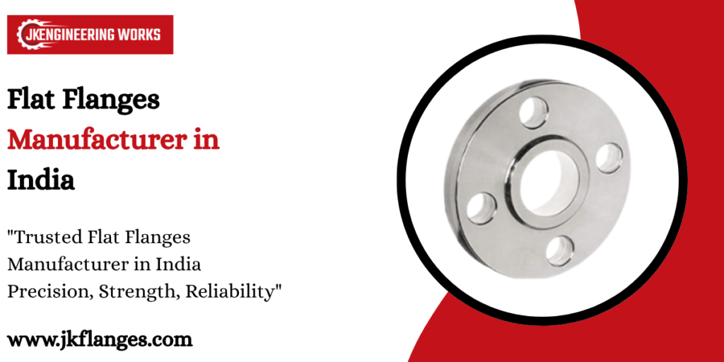Flat Flanges Manufacturer in India