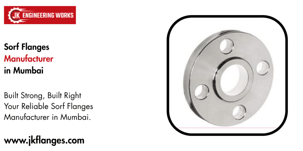 Sorf Flanges Manufacturer in Mumbai